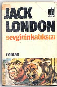 Örgütlenmek  - Sevginin Katıksızı  /  Jack London